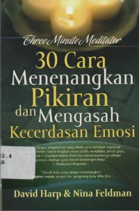 Image of Three Minute Meditator : 30 Cara Menenangkan Pikiran dan Mengasah Kecerdasan Emosi