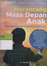 Image of Merancang Masa Depan Anak : Tips, Inspirasi, dan Kisah-Kisah Motivasi
