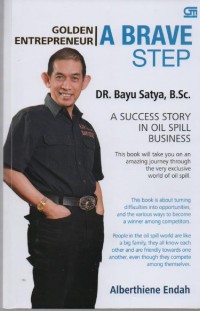 Image of DR. Bayu Satya, B.Sc. A Brave Step : a Success Story in Oil Spill Business