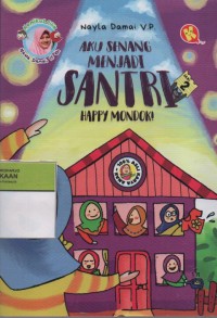 Image of Aku Senang Menjadi Santri,Happy Mondok! Seri 2