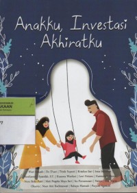 Image of Anakku, Investasi Akhiratku