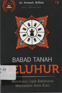 Image of Babad Tanah Leluhur : menelusuri jejak kehidupan masyarakat Jawa kuno