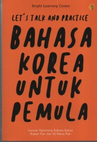 Image of Lets Talk and Practice Bahasa Korea untuk Pemula