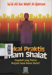 Image of Bekal praktis imam shalat; siapakah yang pantas menjadi imam dalam shalat
