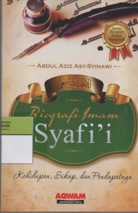 Image of Biografi Imam Syafi'i : Kehidupan, Sikap, dan Pendapatnya