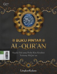 Image of Buku Pintar Al-Quran : Segala Hal yang Perlu Kita Ketahui Tentang Al-Qur'an