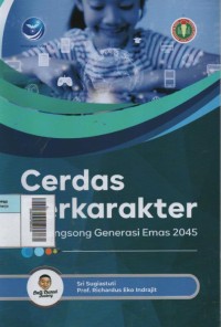 Image of Cerdas Berkarakter : Menyongsong Generasi Emas 2045