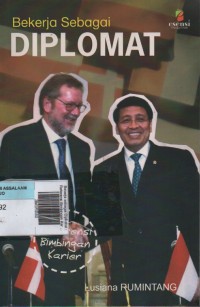 Image of Bekerja sebagai Diplomat : Referensi Bimbingan Karier