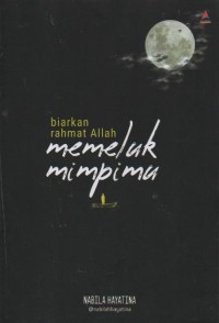 Image of Biarkan Rahmat Allah Memeluk Mimpimu