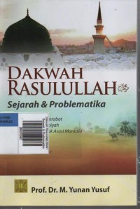Image of Dakwah Rasulullah SAW : Sejarah & Problematika