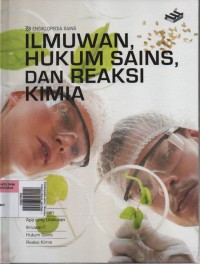 Image of Ensiklopedia sains ( Ilmuwan, Hukum Sains, dan Reaksi Kimia )