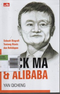 Image of Jack Ma & Alibaba : Sebuah Biografi tentang Bisnis dan Kehidupan