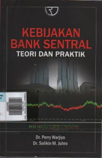 Image of Kebijakan Bank Sentral : Teori dan Praktek