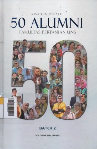 Image of Kisah Inspiratif 50 Alumni Fakultas Pertanian UNS