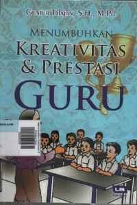 Image of Menumbuhkan Kreativitas & Prestasi Guru