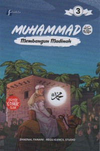 Image of Muhammad SAW 3 : Membangun Madinah