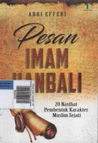 Image of Pesan Imam Hanbali : 20 Nasihat Pembentuk Karakter Muslim Sejati