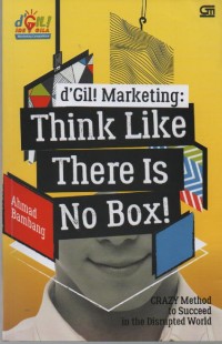 Image of d'Gil! Marketing: Think Like There is No Box!
