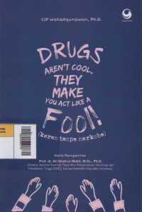 Image of Drugs Aren't Cool, The make You Act Like A Fool (Keren Tanpa Narkoba)