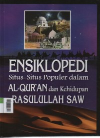 Image of Ensiklopedi Situs-Situs Populer dalam Al-Quran dan Kehidupan Rasulullah SAW 2