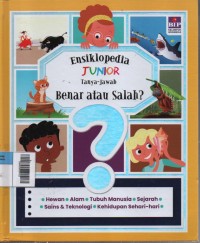 Image of Ensiklopedia Junior : Tanya-Jawab Benar atau Salah?