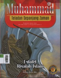 Image of Muhammad Teladan Sepanjang Zaman 1 : Estafet Risalah Islam