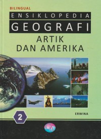 Image of Ensiklopedia Geografi 2 : Artik dan Amerika