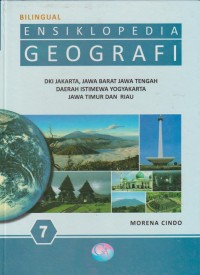 Image of Ensiklopedia Geografi 7 : DKI Jakarta, Jawa Barat, Jawa Tengah, Daerah Istimewa Yogyakarta, Jawa Timur dan Riau