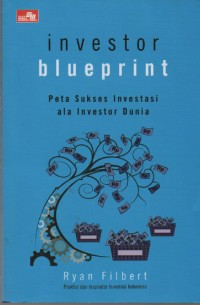 Image of Investor Blueprint: Peta Sukses Investasi ala Investor Dunia