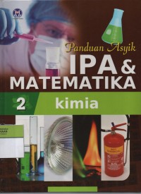 Image of Panduan Asyik IPA & Matematika 2 : Kimia