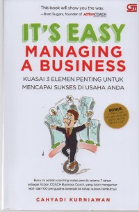 Image of It's Easy Managing A Business : Kuasai 3 Elemen Penting untuk Mencapai Sukses di Usaha Anda