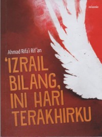 Image of Izrail Bilang Ini Hari Terakhirku :