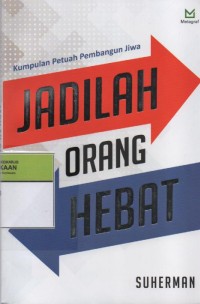 Image of Jadilah Orang Hebat : Kumpulan Petuah Pembangun Jiwa