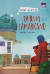 Image of Journey to Samarkand : Jelajah Tiga Daulah