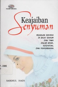 Image of Keajaiban Senyuman : menguak rahasia di balik senyum dan tawa dalam bisnis, kesehatan, dan penyembuhan
