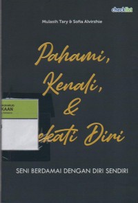 Image of Pahami, Kenali, & Dekati Diri