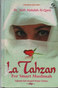 Image of La Tahzan for Smart Muslimah : Sepenuh Hati Menjadi Wanita Teladan