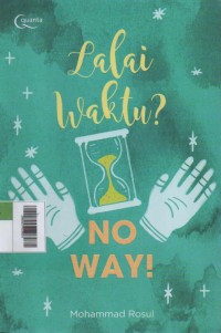 Image of Lalai Waktu? No Way!
