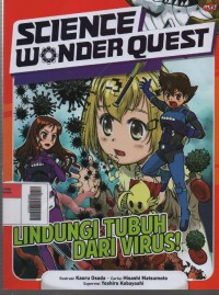 Image of Science Wondet Quest : Lindungi Tubuh Dari Virus!