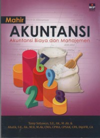 Image of Mahir Akuntansi : Akuntansi Biaya dan Manajemen