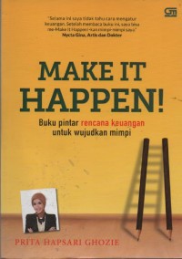 Image of Make It Happen! : Buku Pintar Rencana Keuangan untuk Wujudkan Mimpi