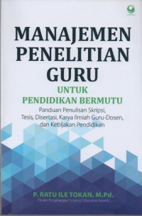 Image of Manajemen Penelitian Guru untuk Pendidikan Bermutu