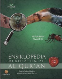 Image of Ensiklopedia Mukjizat Ilmiah Al Qur'an : Fakta Sains Modern atas Ayat-Ayat Al Qur'an ( Keajaiban Nyamuk )