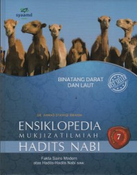 Image of Ensiklopedia Mukjizat Ilmiah Hadits Nabi : Fakta Sains Modern atas Hadits-Hadits Nabi SAW ( Binatang Darat dan laut )