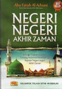 Image of Negeri-Negeri Akhir Zaman : Sebuah Tinjauan Futuristik tentang nubuwat Rasulullah seputar negeri-negeri akhir zaman