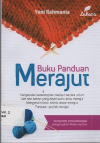 Image of Buku Panduan Merajut : pengenalan keterampilan merajut secara umum alat dan bahan yang diperlukan untuk merajut