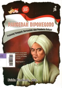 Image of Pangeran Diponegoro : Pejuang Tangguh, Bertauhid dan Pembela Rakyat