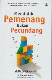 Image of Mendidik Pemenang Bukan Pecundang