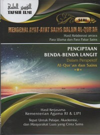 Image of Mengenal Ayat- Ayat Sains dalam Al-Qur'an : Hasil Kolaborasi Antara Para Ulama dan Para Pakar Sains ( Penciptaan Benda-Benda Langit ) vol 9