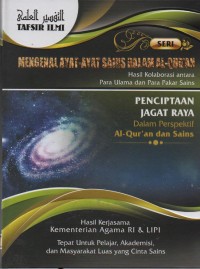 Image of Mengenal Ayat- Ayat Sains dalam Al-Qur'an : Hasil Kolaborasi Antara Para Ulama dan Para Pakar Sains ( Pencipta Jagat Raya ) vol 7